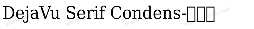 DejaVu Serif Condens字体转换